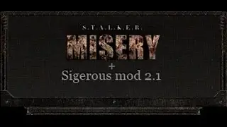 S.T.A.L.K.E.R. Зов Припяти [60FPS] SGM 2.1 + Misery + Atmosfear 3 #19