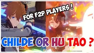 Childe or Hu Tao | Who should you pick as F2P ? (Artifacts, Team Comp, Builds ) | Genshin Impact 2.2
