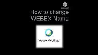 WEBEX Meetings Application How to change NAME
