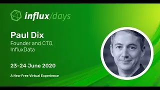 Paul Dix [InfluxData] | InfluxDays Opening Keynote