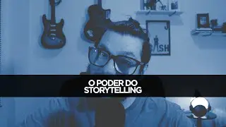 Por que devo usar o Storytelling?