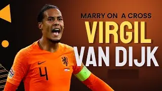 Marry on A Cross Ft.Virgil Van Dijk | Best Defensive Skills, Goals, Tackles | Liverpool | Netherland