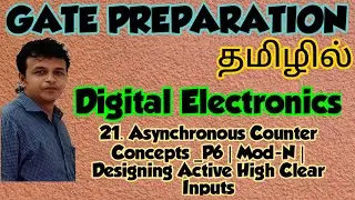 21. GATE Preparation தமிழில் | Digital Electronics | Asynchronous Counter_P6| Active High Clear I/Ps