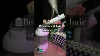 Best face & hair steamer! 