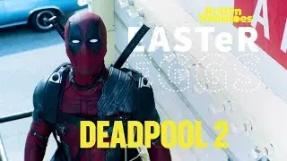 'Deadpool 2' Easter Eggs & Fun Facts | Rotten Tomatoes