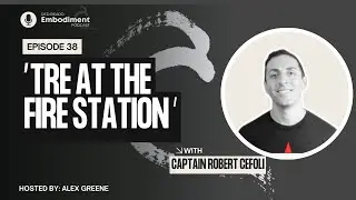 E38 - TRE at the Fire Station ft. Captain Robert Cefoli