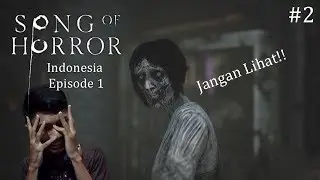 Song Of Horror Indonesia Episode 1 Part 2