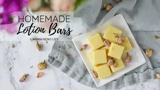 Nourishing Homemade Lotion Bars With Essential Oils