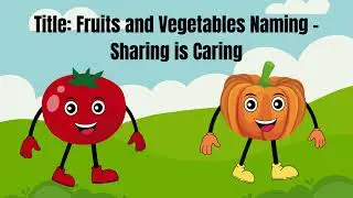 Fruits and Vegetables Naming - Helping Each Other#fruitsandvegetables #viral #ytshorts