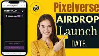 Pixelverse Launch Date | PixelTap Launch Date | PixelTap By Pixelverse Launch Date