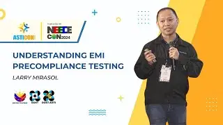 Understanding EMI Precompliance Testing | Larry Mirasol | ASTICON & NEECECON 2024
