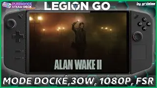 🛡️LEGION GO: ALAN WAKE 2 Mode docké, 30W, 1080P, FSR