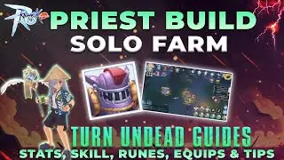 TURN UNDEAD BUILD PRIEST GUIDE: Stats, Skills, Equips & Solo Farming Tips – Ragnarok M Classic