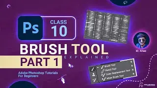 photoshop brush tool Explained Part 1 | Adobe Photoshop Tutorials | Anas Graphics | Class 10