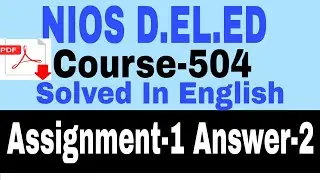Nios d.el.ed -course-504, Assignment-1 Questions-2with answer|English|with PDF