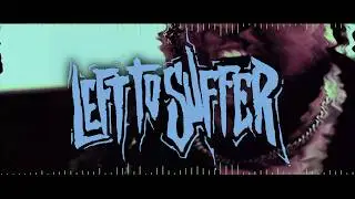 Left to Suffer - This Comfort Won’t Last Here Long (WITH LYRICS)