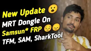 New Update MRT Dongle ON Samsun* FRP Unlock | MaiThil Boy 👦