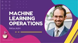 Machine Learning Operations — What is it and Why Do We Need It? // Niklas Kühl // MLOps Podcast 