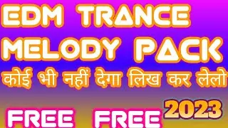 2023 Trance Melody Pack ।। Trance Mix Melody Treck ।। EDM Melody Trance Pack ।। GP FLM