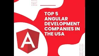 Top 5 Angular Development Companies in the USA