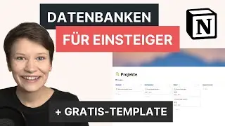 Notion Databases for Beginners: An Overview of the Most Important Features [Tutorial in German]