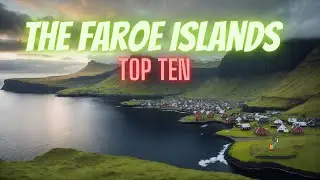 Top 10 Places To Visit In The Faroe Islands - Travel Guide