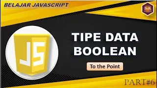 Belajar Javascript Pemula - Part#6 Tipe Data Boolean