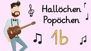 Begrüßungslied Klasse 1b - Hallöchen Popöchen