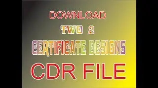 Coreldraw x7 Tutorial - How to Download Certificate CDR FILE by Graphics Designs