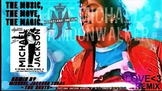 Michael Jackson - The Music, The Move, The Magic New (Visual & Musical Story) HQ