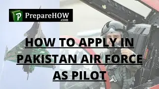 How to Join Pakistan Air Force as General Duty Pilot -  Procedure, Eligibility, Selection Procedure