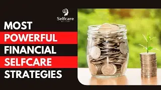 Most Powerful Financial selfcare strategies for 2022