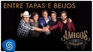Amigos – Entre Tapas E Beijos (A História Continua) [Vídeo Oficial]