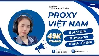 Tạo Proxy Việt Nam IPv4 cố định chỉ với 49 cành