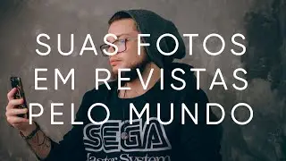 3 MANEIRAS DE TER SUAS FOTOS EM REVISTAS PELO MUNDO!