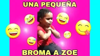 😂Le hago una broma a Zoe y mira lo que pasa al final.🤣