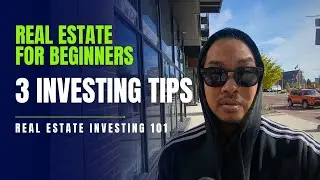 Real Estate Investing 101: 3 Tips to Help You Start Investing Smarter