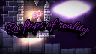 Rooftops of reality | Новый Топ 1 Реалистичный Демон В ГД!