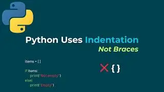Indentation in Python Explained | Why Python Uses Indentation