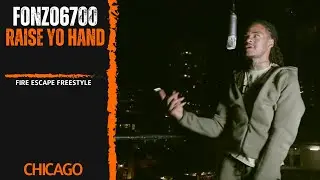 Fonzo6700 x Raise Yo Hand (FireEscape Freestyle)