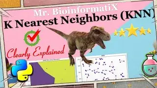 K-Nearest Neighbors in Python (KNN) |Machine Learning|Python Tutorial forbeginners|Mr. BioinformatiX
