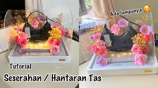 Tutorial Bikin Seserahan Hantaran Tas dalam Box Akrilik