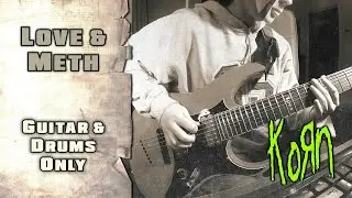 KoRn - Love & Meth | BASS BACKING TRACK | GUITAR & DRUMS ONLY