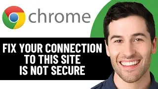 HOW TO FIX YOUR CONNECTION TO THIS SITE IS NOT SECURE CHROME ERROR 2026! (EASY FIX)