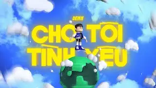 CHO TÔI TÌNH YÊU - DENN (REMAKE)