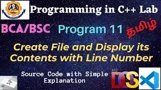 C++ Program 11- Create File and Display contents with Line Number|Bharathiar University lab| C++ lab