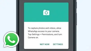 To Capture Photos And Videos Allow Whatsapp Access To Your Camera