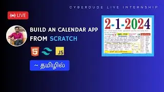 🔴Day 78: Let's Build a Calendar App from Scratch - (DOM Projects) - CyberDude Live Internship