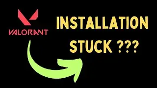 Fix Valorant keeps installing but doesn't completely install