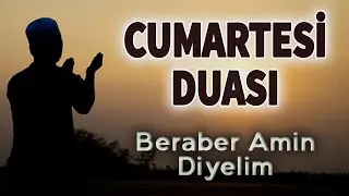 CUMARTESİ DUASINI DİNLE Faziletli Dualar